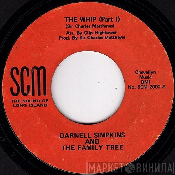 Darnell Simpkins, The Family Tree  - The Whip