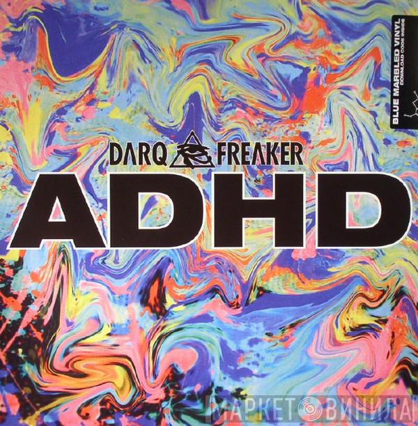 Darq E Freaker - ADHD EP