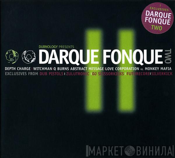  - Darque Fonque Part Two