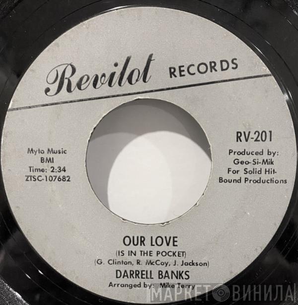 Darrell Banks - Our Love (Is In The Pocket) / Open The Door To Your Heart