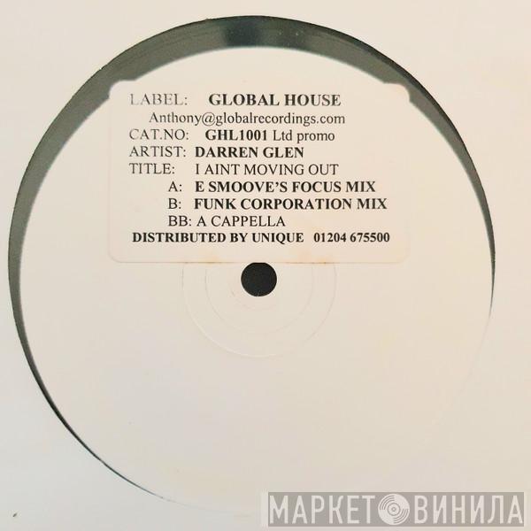 Darren Glen - I Ain't Movin' Out