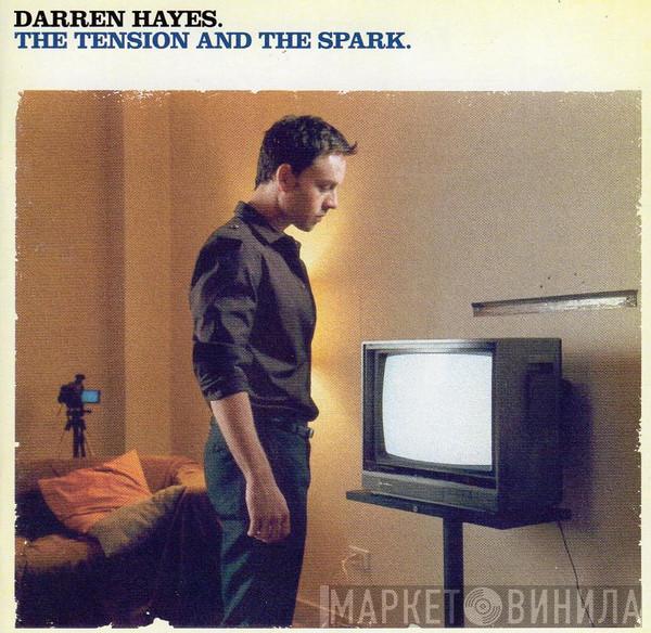 Darren Hayes - The Tension And The Spark