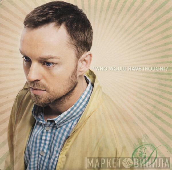 Darren Hayes - Who Would Have Thought?