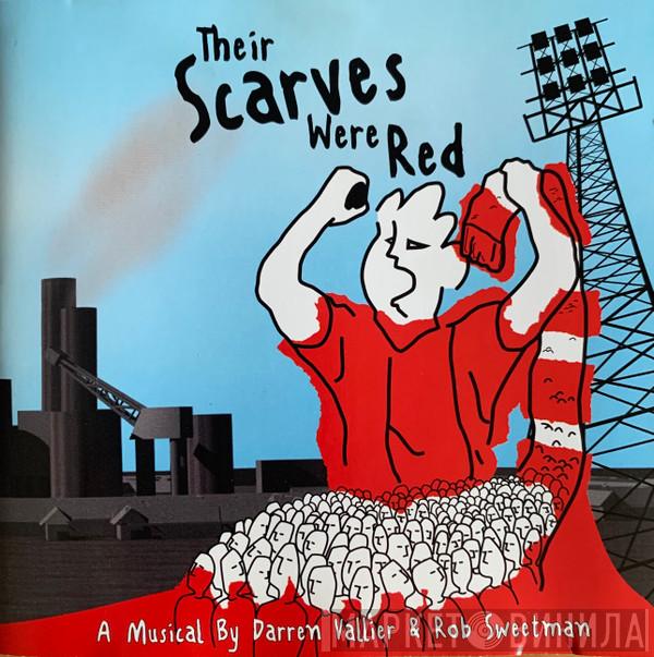 Darren Vallier - Their Scarves Were Red