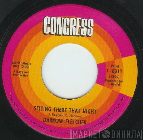  Darrow Fletcher  - I Think I'm Gonna Write A Song / Sitting There That Night