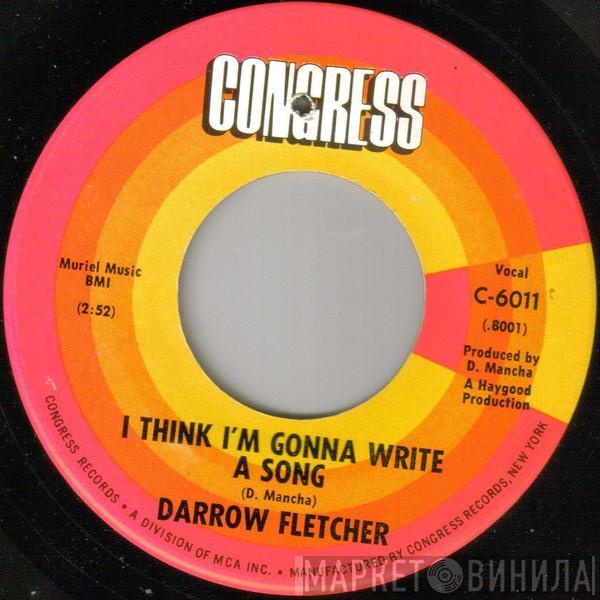  Darrow Fletcher  - I Think I'm Gonna Write A Song / Sitting There That Night