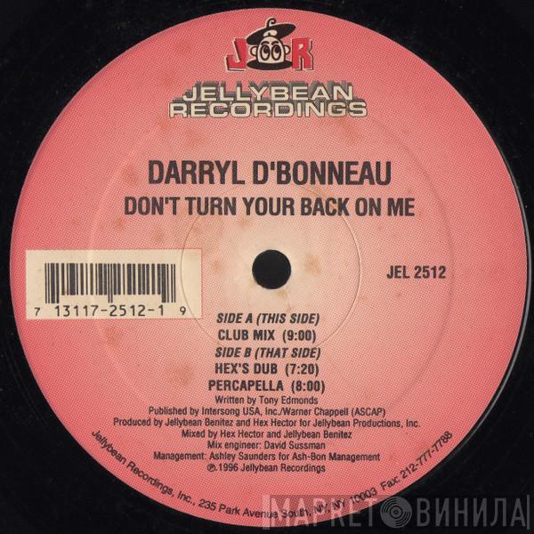 Darryl D'Bonneau - Don't Turn Your Back On Me