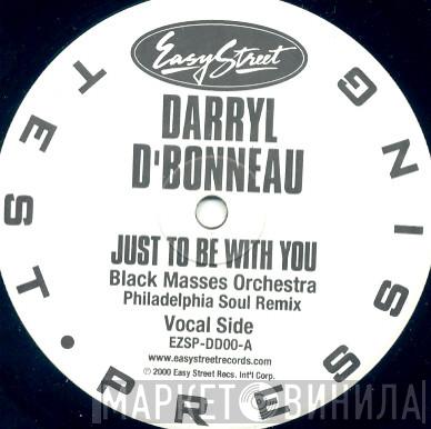 Darryl D'Bonneau - Just To Be With You