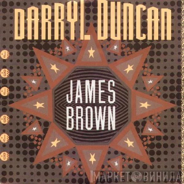 Darryl Duncan - James Brown