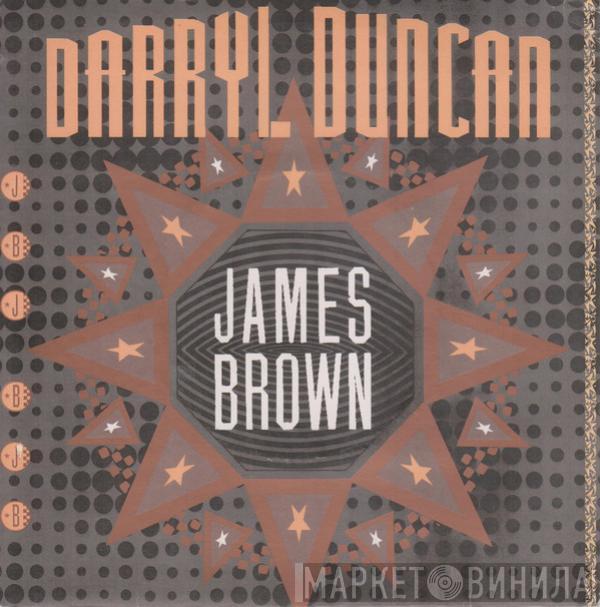 Darryl Duncan - James Brown