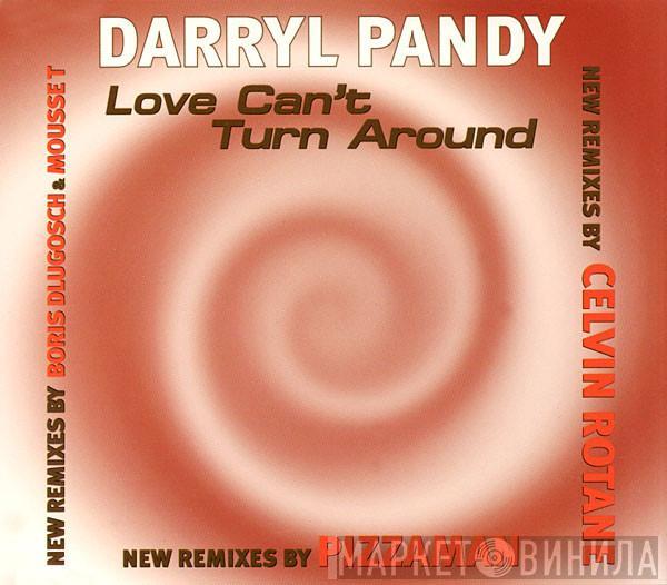  Darryl Pandy  - Love Can't Turn Around (New Remixes)