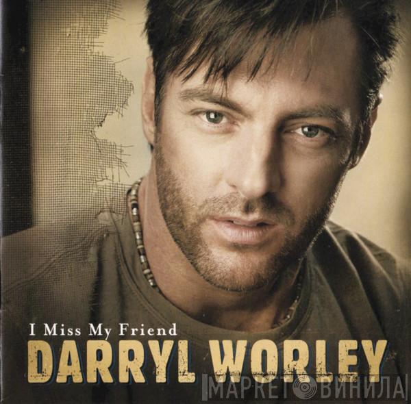 Darryl Worley - I Miss My Friend