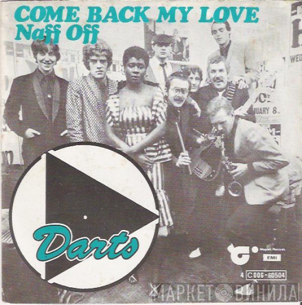  Darts  - Come Back My Love / Naff Off