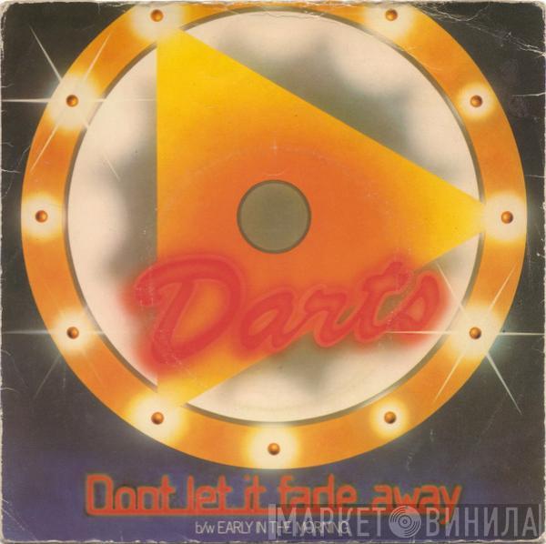 Darts - Don't Let It Fade Away