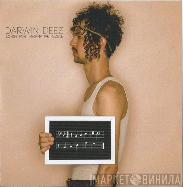 Darwin Deez  - Songs For Imaginative People