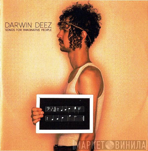 Darwin Deez - Songs For Imaginative People