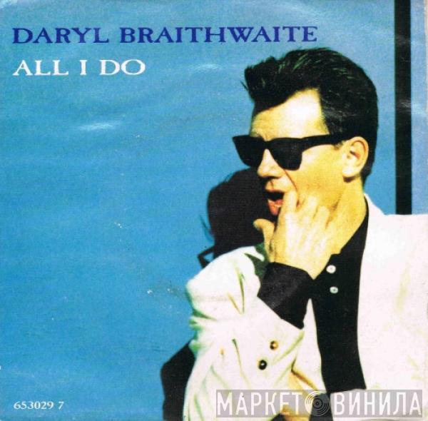 Daryl Braithwaite - All I Do