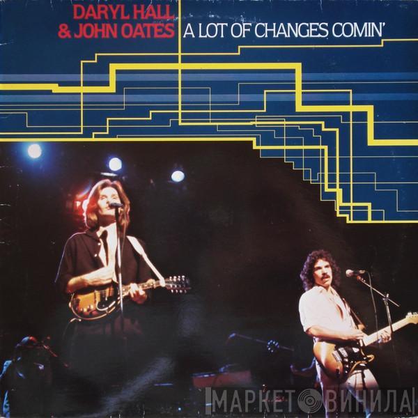 Daryl Hall & John Oates - A Lot Of Changes Comin'