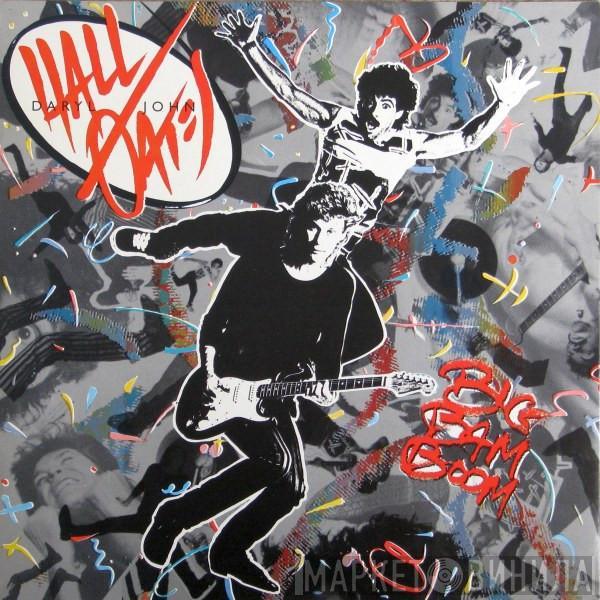 Daryl Hall & John Oates - Big Bam Boom