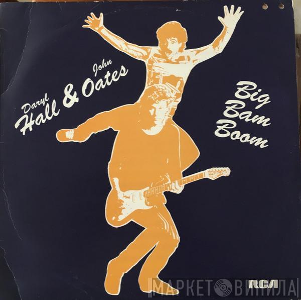  Daryl Hall & John Oates  - Big Bam Boom