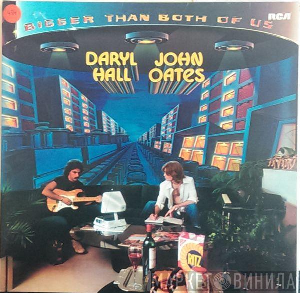 Daryl Hall & John Oates - Bigger Than Both Of Us