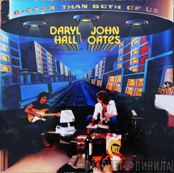 Daryl Hall & John Oates - Bigger Than Both Of Us