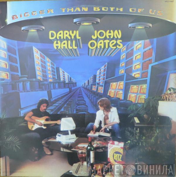  Daryl Hall & John Oates  - Bigger Than Both Of Us