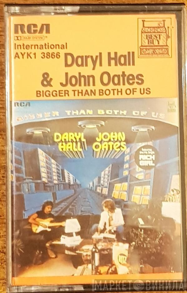  Daryl Hall & John Oates  - Bigger Than Both Of Us
