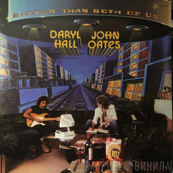  Daryl Hall & John Oates  - Bigger Than Both Of Us