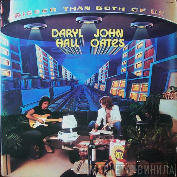  Daryl Hall & John Oates  - Bigger Than Both Of Us