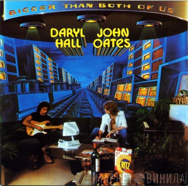  Daryl Hall & John Oates  - Bigger Than Both Of Us