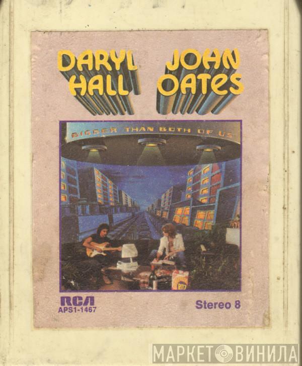  Daryl Hall & John Oates  - Bigger Than Both Of Us