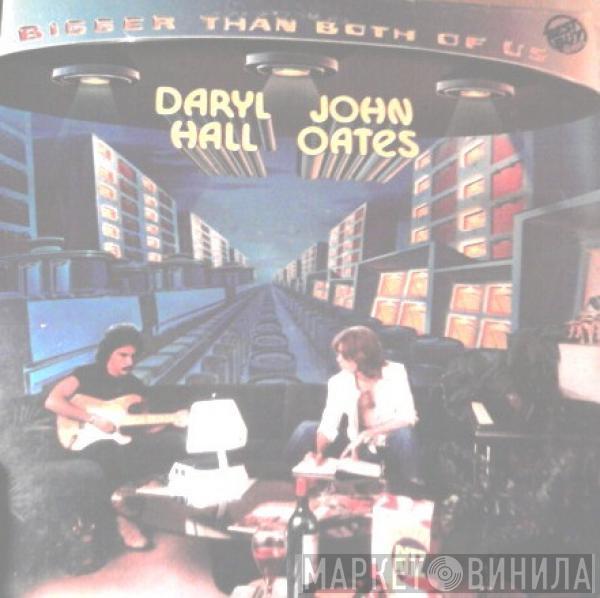  Daryl Hall & John Oates  - Bigger Than Both Of Us