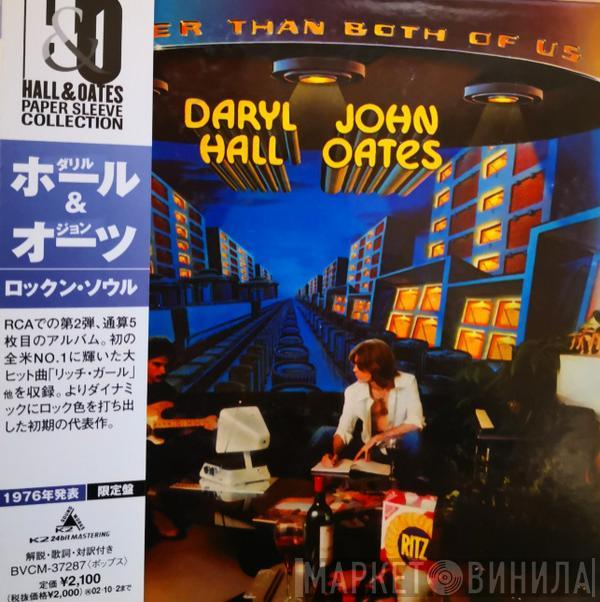  Daryl Hall & John Oates  - Bigger Than Both Of Us