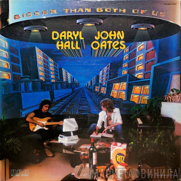  Daryl Hall & John Oates  - Bigger Than Both Of Us