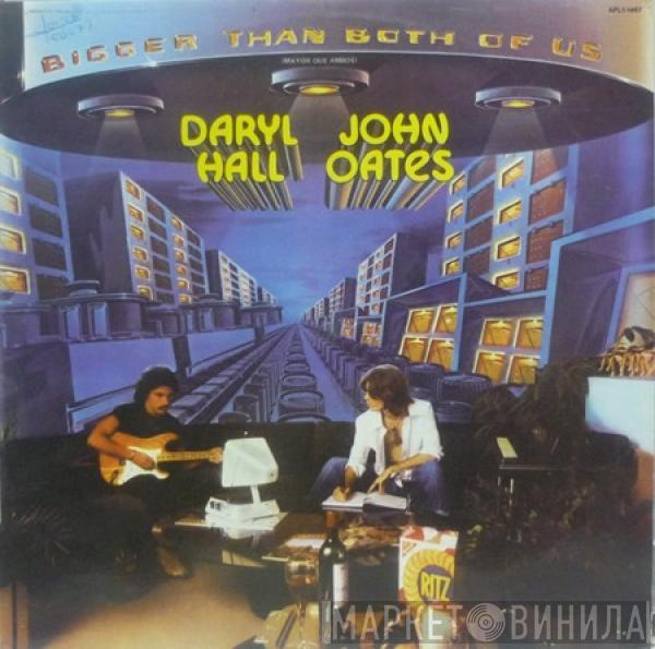  Daryl Hall & John Oates  - Bigger Than Both Of Us