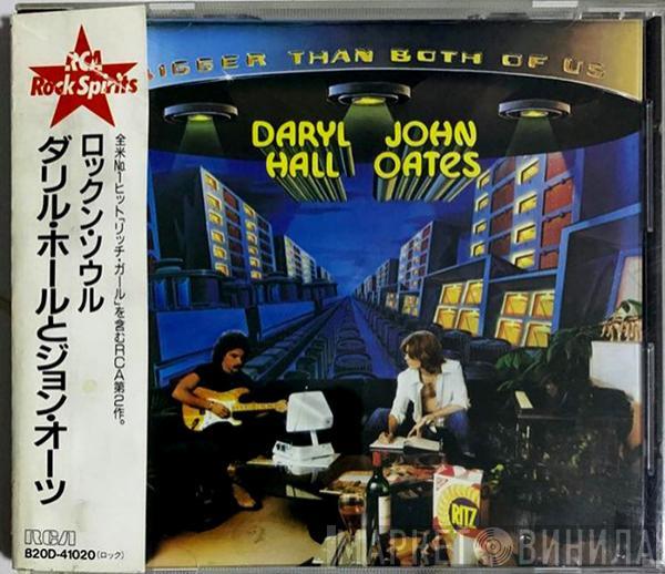  Daryl Hall & John Oates  - Bigger Than Both Of Us