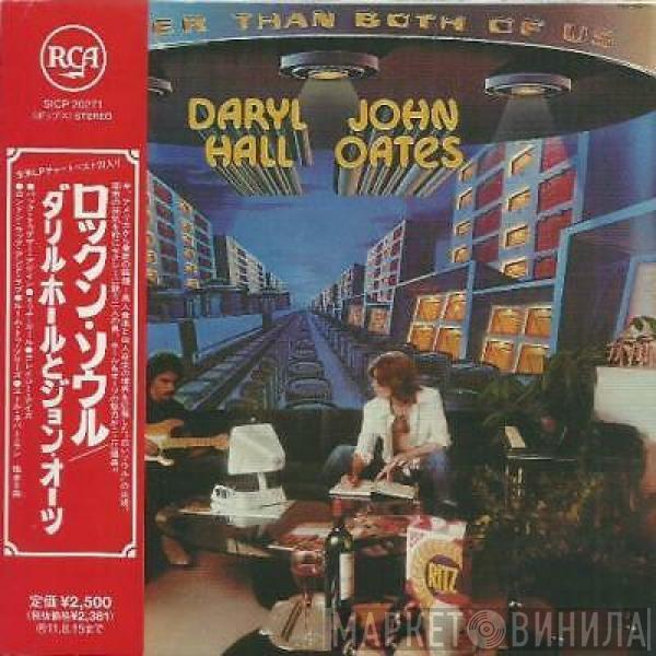  Daryl Hall & John Oates  - Bigger Than Both Of Us