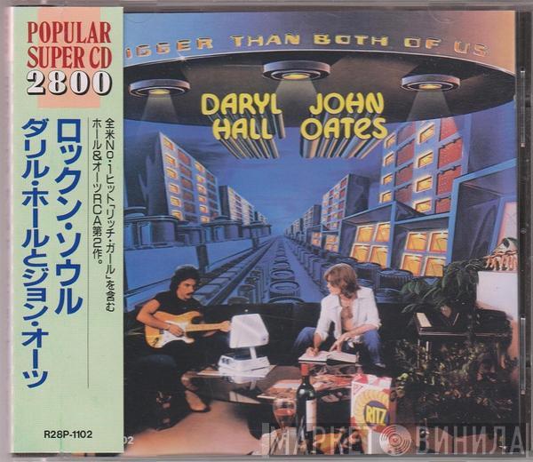  Daryl Hall & John Oates  - Bigger Than Both Of Us