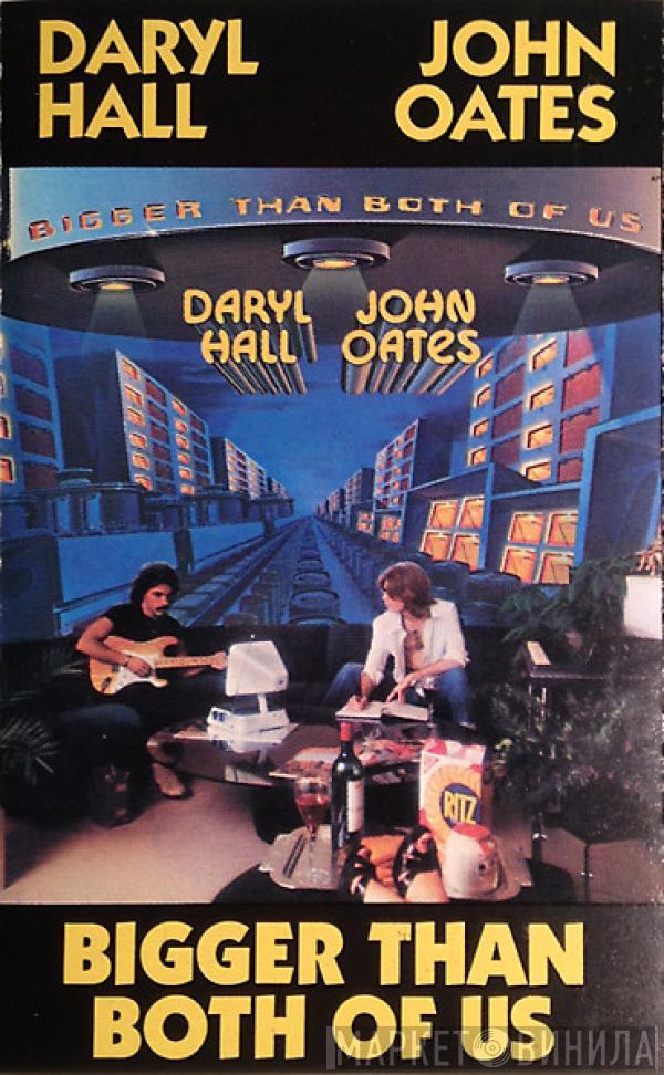  Daryl Hall & John Oates  - Bigger Than Both Of Us