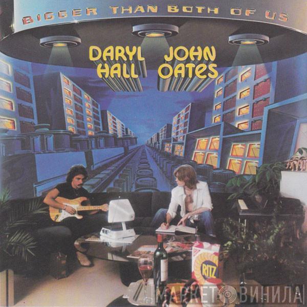  Daryl Hall & John Oates  - Bigger Than Both Of Us