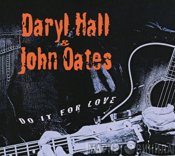 Daryl Hall & John Oates - Do It For Love