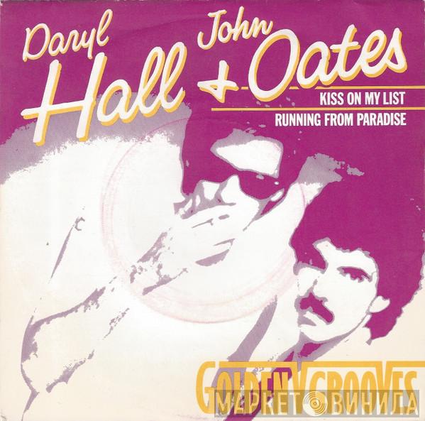 Daryl Hall & John Oates - Kiss On My List / Running From Paradise