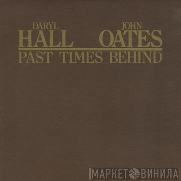 Daryl Hall & John Oates - Past Times Behind