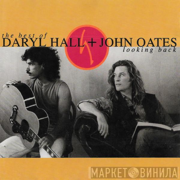  Daryl Hall & John Oates  - The Best Of Daryl Hall & John Oates: Looking Back