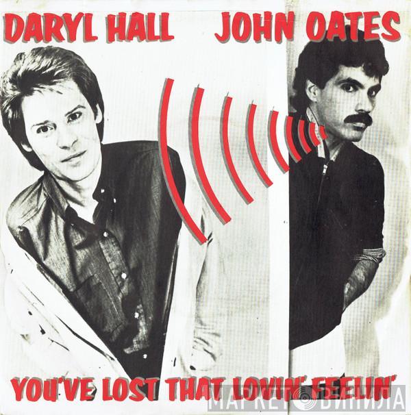  Daryl Hall & John Oates  - You've Lost That Lovin' Feelin'