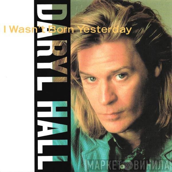 Daryl Hall - I Wasn't Born Yesterday