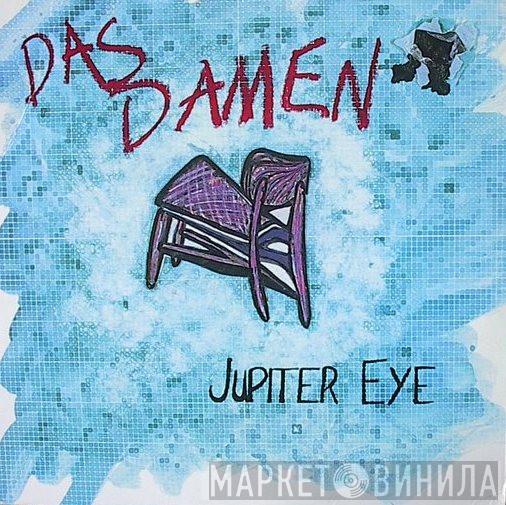  Das Damen  - Jupiter Eye