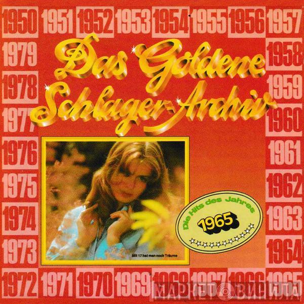  - Das Goldene Schlager-Archiv - Die Hits Des Jahres 1965