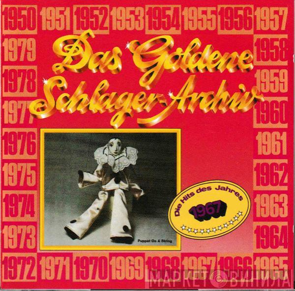  - Das Goldene Schlager-Archiv - Die Hits Des Jahres 1967